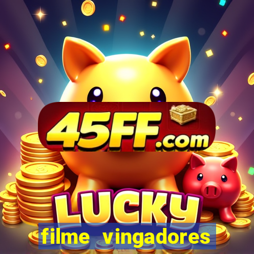 filme vingadores ultimato completo dublado gratis